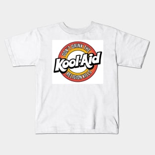 Dont Drink The Koolaid Kids T-Shirt